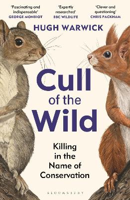 Cull of the Wild: Killing in the Name of Conservation - WINNER OF THE ZSL CLARIVATE AWARD FOR COMMUNICATING ZOOLOGY