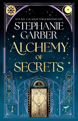 Alchemy of Secrets: The spellbinding new novel from the global No. 1 bestselling author of Caraval and Once Upon a Broken Heart