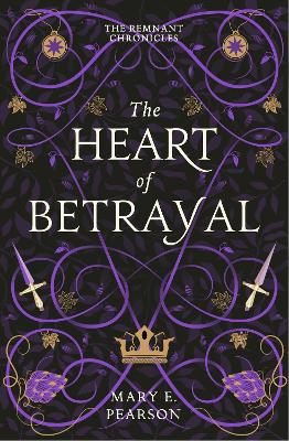 The Heart of Betrayal: The second book of the New York Times bestselling Remnant Chronicles