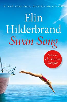 Swan Song: The perfect escapist summer read from the #1 bestseller and author of THE PERFECT COUPLE, now a major Netflix series