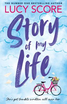 Story Of My Life: A perfectly sweet and spicy, fake-dating small-town romance