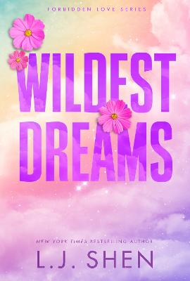 Wildest Dreams: the must-read enemies to lovers, brother's best friend romance that's intense, spicy, and addictive, from the co-author of MY DARK ROMEO