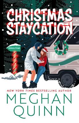 Christmas Staycation: An utterly unputdownable, hilarious and spicy small town festive romantic comedy