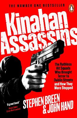 Kinahan Assassins: The Ruthless Hit Squads Who Brought Terror To Dublin Streets And How They Were Stopped