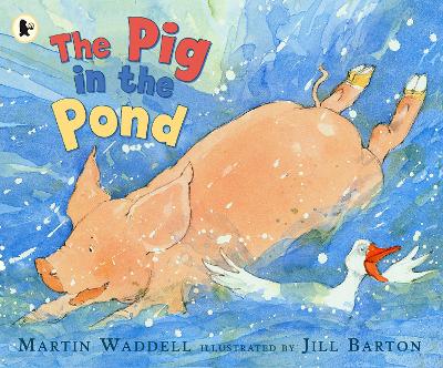 The Pig in the Pond: A beloved classic from the recipient of An Post Irish Book Awards' Bob Hughes Lifetime Achievement Award