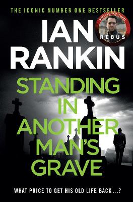 Standing in Another Man's Grave: The number one bestselling series that inspired BBC One's REBUS