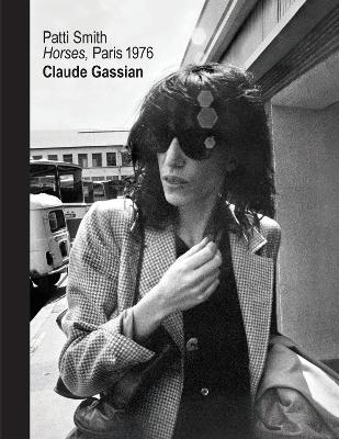 Patti Smith: Horses, Paris 1976