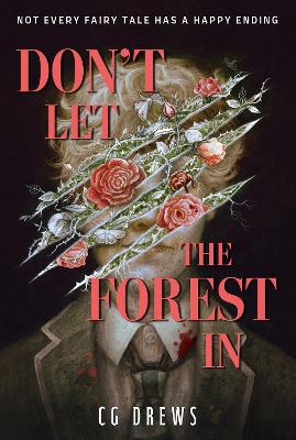 Don't Let The Forest In: A dangerously addictive queer YA horror and dark academia romance