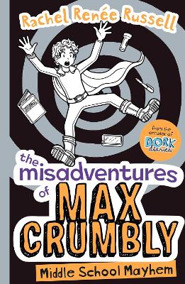The Misadventures of Max Crumbly 2: Middle School Mayhem: Volume 2