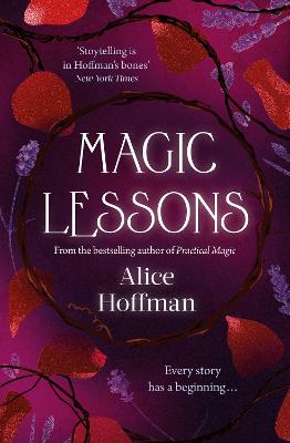 Magic Lessons: A Prequel to Practical Magic: Volume 1