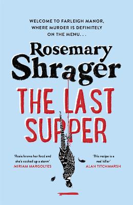 The Last Supper: The irresistible debut novel where cosy crime and cookery collide!
