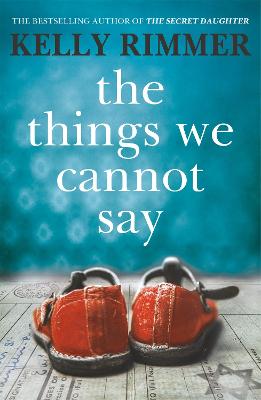 The Things We Cannot Say: The Million-Copy-Selling heartbreaking, inspiring novel of a love to defy all odds in World War Two