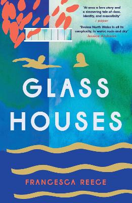 Glass Houses: 'A devastatingly compelling new voice in literary fiction' - Louise O'Neill