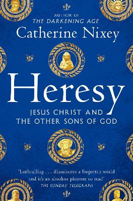 Heresy : Jesus Christ And Other Sons