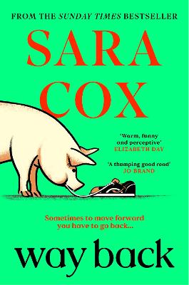Way Back: The warm and witty novel from the bestselling author of Thrown, and BBC Radio 2 broadcaster