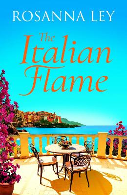 The Italian Flame: a sweeping and romantic escapist read, from the author of THE VILLA