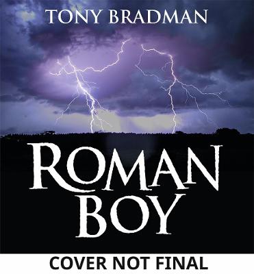 Roman Boy: An action-packed tale of betrayal, battles and bravery in Roman Britain, for readers 9, 10, 11, 12