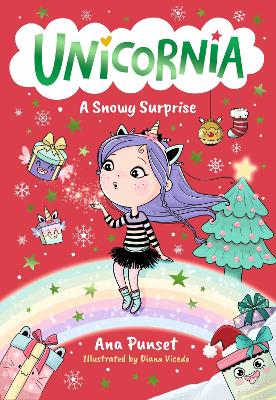 Unicornia: A Snowy Surprise: The bestselling illustrated magical unicorn series for ages 5-8; perfect as a gift