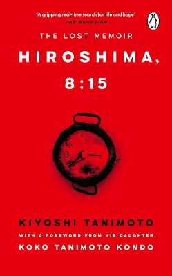 Hiroshima, 8:15: The Lost Memoir