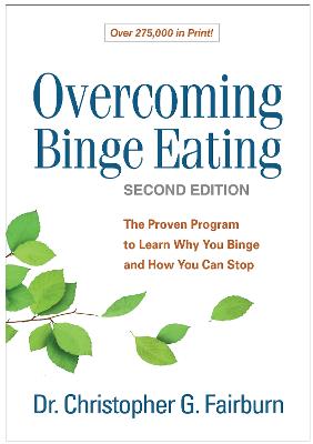 Overcoming Binge Eating, Second Edition : The Proven Program to Learn Why You Binge and How You Can Stop