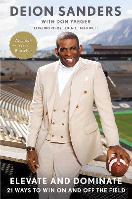 Elevate and Dominate: 21 Ways to Win On and Off the Field