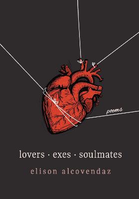 Lovers Exes Soulmates: Poems