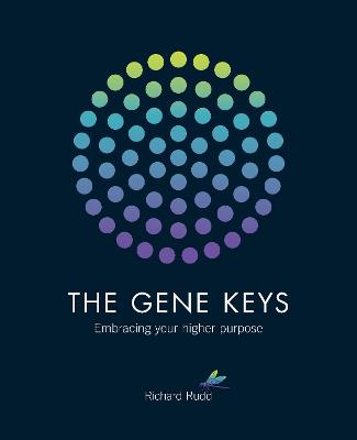 The Gene Keys: Embracing Your Higher Purpose