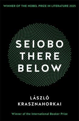 Seiobo There Below: Winner of the Nobel Prize in Literature 2025
