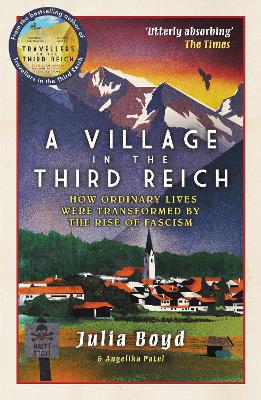 A Village in the Third Reich: How Ordinary Lives Were Transformed By the Rise of Fascism