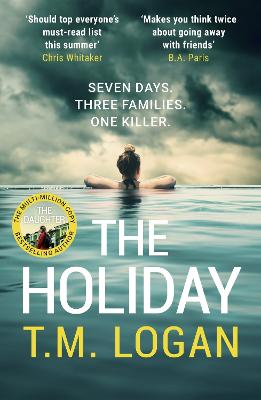 The Holiday: The utterly unmissable, gripping summer thriller, guaranteed to keep you glued to your deckchair
