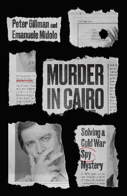 Murder in Cairo: Solving a Cold War Spy Mystery