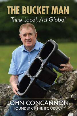 The Bucket Man: Think Local, Act Global