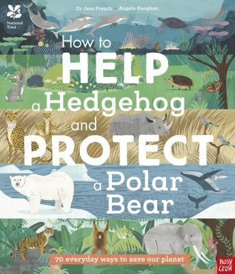 National Trust : How to Help a Hedgehog and Protect a Polar Bear