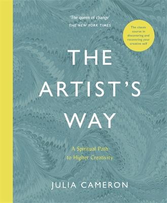 The Artist's Way: A Spiritual Path to Hi