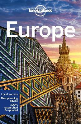 Lonely Planet Europe: Detailed Itineraries | Travel Like a Local | Insider Tips