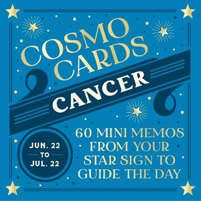 Cosmo Cards: Cancer: 60 Mini Memos from Your Star Sign to Guide the Day