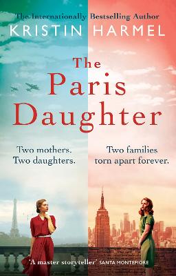 The Paris Daughter : Two mothers. Two da