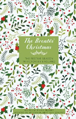 The Brontes' Christmas: The Festive Season in Victorian England