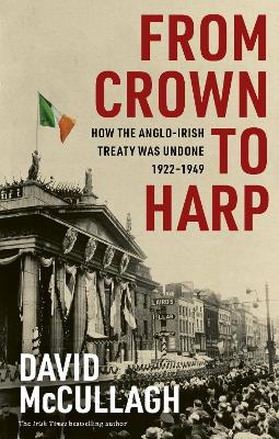 From Crown to Harp : How the Anglo-Irish