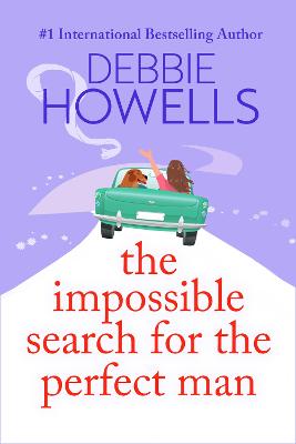 The Impossible Search for the Perfect Man: A completely heartbreaking, uplifting book club read from Debbie Howells