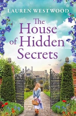 The House of Hidden Secrets: Uncover the mysteries of Mallow Court in an atmospheric read from Lauren Westwood