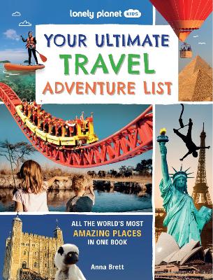 Lonely Planet Kids Your Ultimate Travel Adventure List