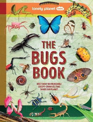 Lonely Planet Kids the Bugs Book