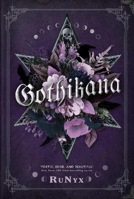 Gothikana : a Dark Academia Gothic Romance