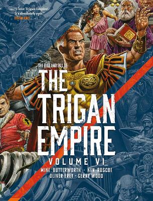 Rise and Fall of the Trigan Empire Volume VI