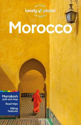 Lonely Planet Morocco: Detailed Itineraries | Travel Like a Local | Insider Tips | Covers Marrakesh, Tangier, Fez, Casablanca, and more
