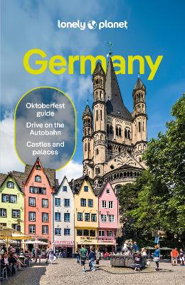 Lonely Planet Germany: Detailed Itineraries | Travel Like a Local | Insider Tips | Covers Berlin, Hamburg, Central Germany, Munich, Stuttgart and Frankfurt