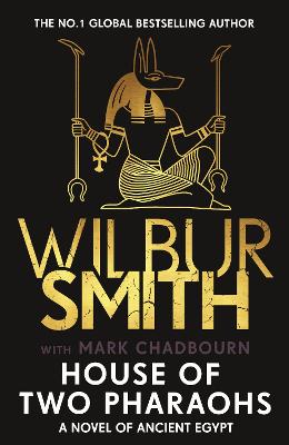 House of Two Pharaohs: Step into the world of gold, gods and deadly ambition in the latest Sunday Times bestseller