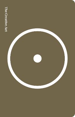 The Creative Act: A Way of Being