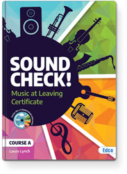 Sound Check! Course B - Leaving Cert Music - New 2024
